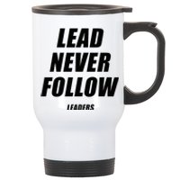 Lead Never Follow Leaders 1354 Stainless Steel Travel Mug