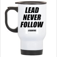 Lead Never Follow Leaders 1354 Stainless Steel Travel Mug