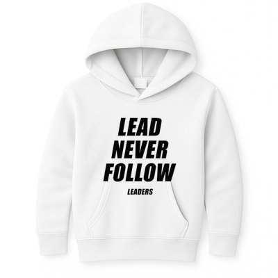 Lead Never Follow Leaders 1354 Kids Hoodie