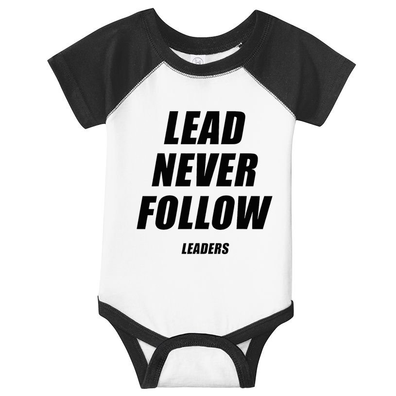 Lead Never Follow Leaders 1354 Infant Baby Jersey Bodysuit