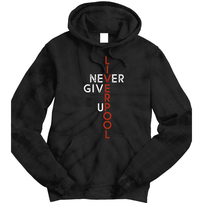 Liverpool Never Give Up Scouser Tie Dye Hoodie