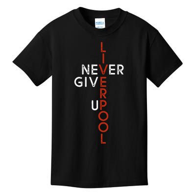 Liverpool Never Give Up Scouser Kids T-Shirt