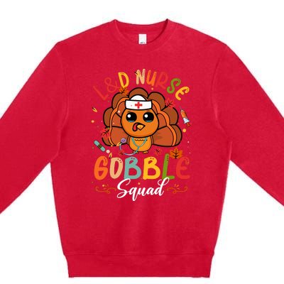 L&D Nurse Gobble Squad Funny Turkey Thanksgiving Premium Crewneck Sweatshirt