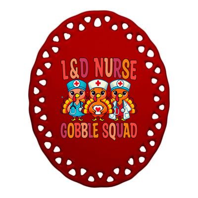 L&D Nurse Gobble Squad Thanksgiving Labor And Delivery Ceramic Oval Ornament