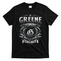 Last Name Greene If Greene CanT Fix It T-Shirt