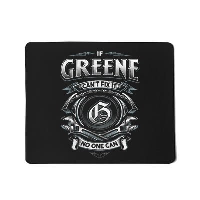 Last Name Greene If Greene CanT Fix It Mousepad