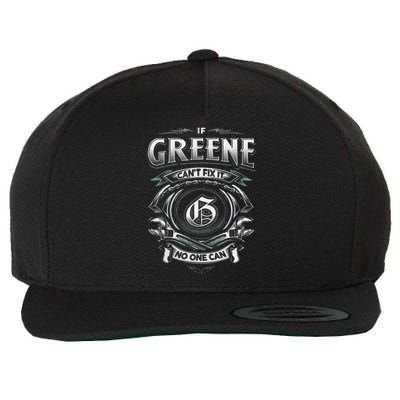 Last Name Greene If Greene CanT Fix It Wool Snapback Cap