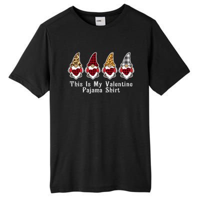 Love Nordic Gnomes This Is My Valentines Pajama Funny Gift Great Gift Tall Fusion ChromaSoft Performance T-Shirt