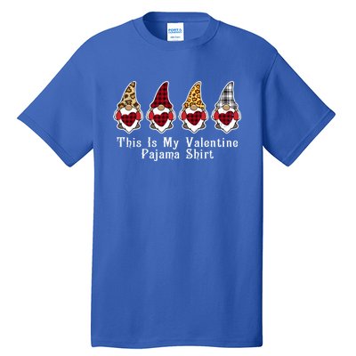 Love Nordic Gnomes This Is My Valentines Pajama Funny Gift Great Gift Tall T-Shirt