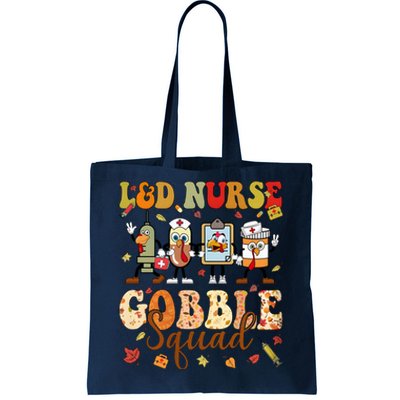 L&D Nurse Gobble Squad Thanksgiving Tote Bag