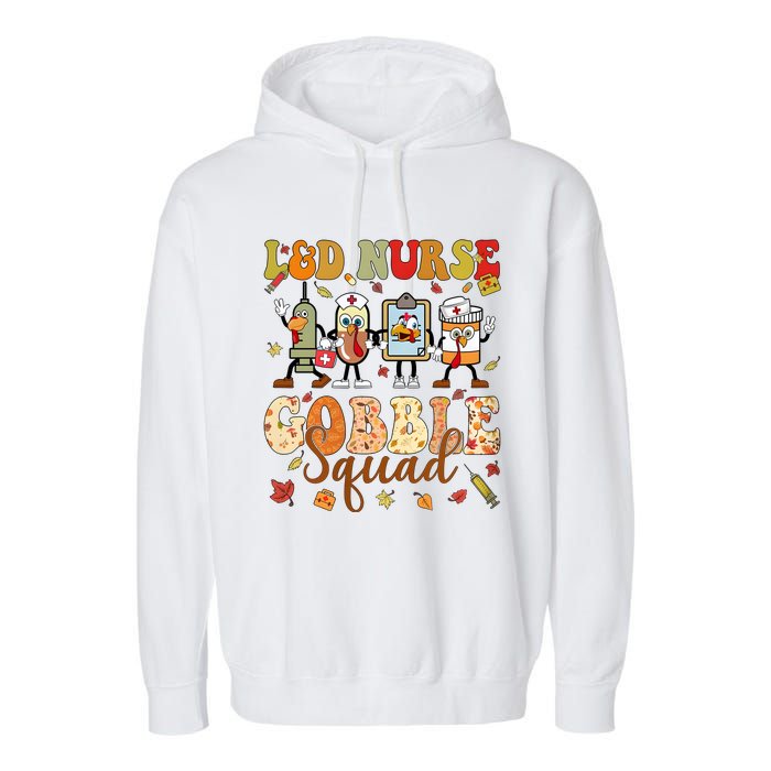 L&D Nurse Gobble Squad Thanksgiving Garment-Dyed Fleece Hoodie