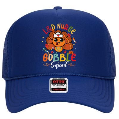 L&D Nurse Gobble Squad Funny Turkey Thanksgiving High Crown Mesh Back Trucker Hat