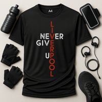 Liverpool Never Give Up Scouser Performance Shirt
