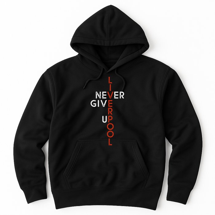 Liverpool Never Give Up Scouser Hoodie