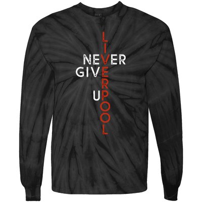 Liverpool Never Give Up Scouser Tie-Dye Long Sleeve Shirt