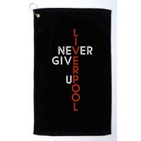 Liverpool Never Give Up Scouser Golf Towel