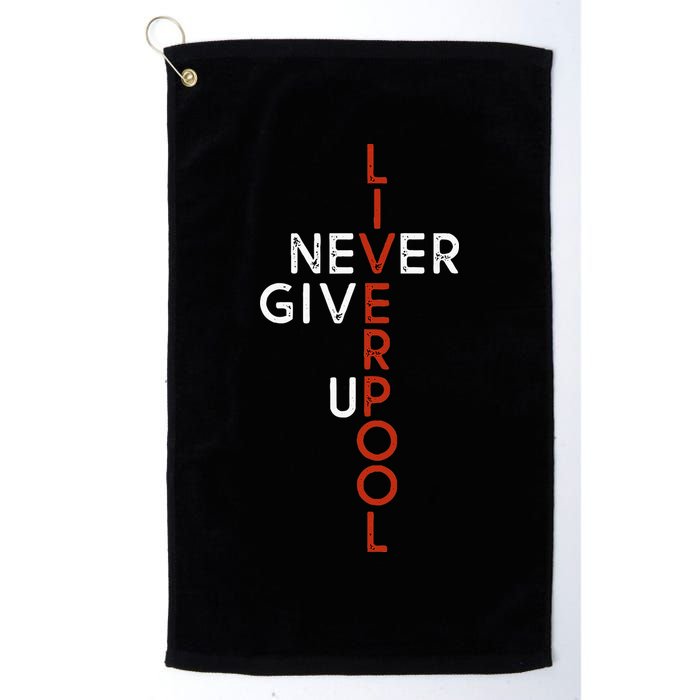 Liverpool Never Give Up Scouser Golf Towel