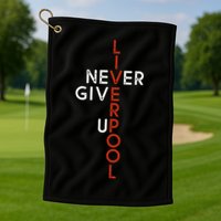 Liverpool Never Give Up Scouser Golf Towel
