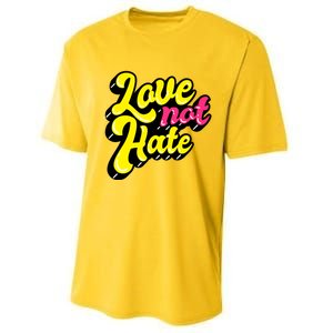 Love Not Hate Gift Performance Sprint T-Shirt