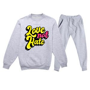 Love Not Hate Gift Premium Crewneck Sweatsuit Set