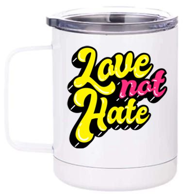 Love Not Hate Gift 12 oz Stainless Steel Tumbler Cup