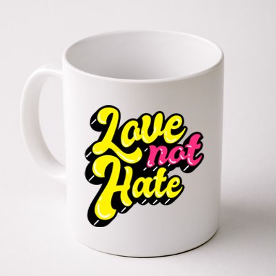 Love Not Hate Gift Coffee Mug