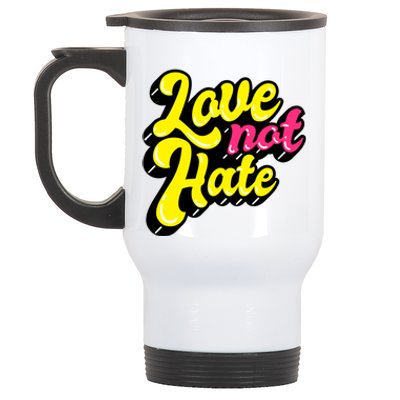 Love Not Hate Gift Stainless Steel Travel Mug