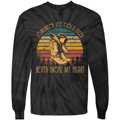 Long Neck Ice Cold Beer Never Broke My Heart Cowboy Boot Hat Tie-Dye Long Sleeve Shirt