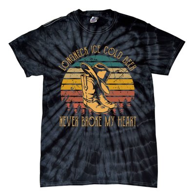 Long Neck Ice Cold Beer Never Broke My Heart Cowboy Boot Hat Tie-Dye T-Shirt