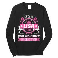 Lisa Name Its A Lisa Thing You Wouldnt Understand Long Sleeve Shirt