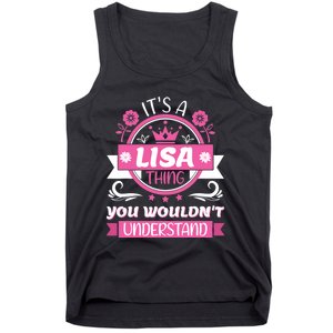 Lisa Name Its A Lisa Thing You Wouldnt Understand Tank Top