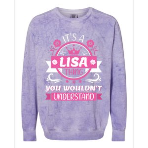 Lisa Name It's a Lisa Thing You Wouldn't Understand Colorblast Crewneck Sweatshirt