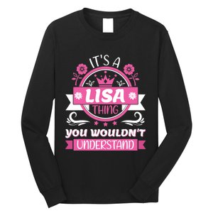 Lisa Name It's a Lisa Thing You Wouldn't Understand Long Sleeve Shirt