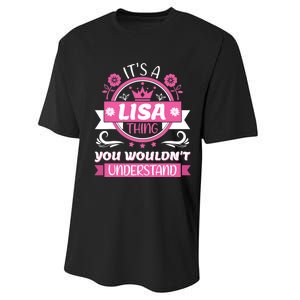 Lisa Name It's a Lisa Thing You Wouldn't Understand Performance Sprint T-Shirt