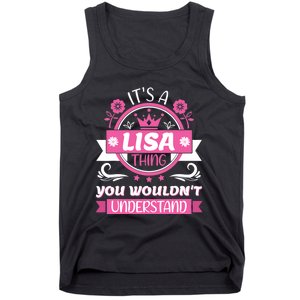 Lisa Name It's a Lisa Thing You Wouldn't Understand Tank Top