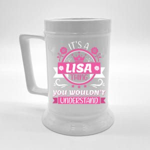 Lisa Name It's a Lisa Thing You Wouldn't Understand Beer Stein