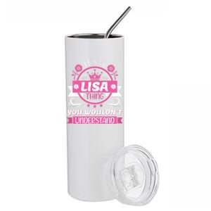 Lisa Name It's a Lisa Thing You Wouldn't Understand Stainless Steel Tumbler