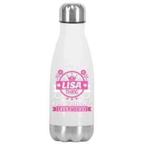 Lisa Name It's a Lisa Thing You Wouldn't Understand Stainless Steel Insulated Water Bottle