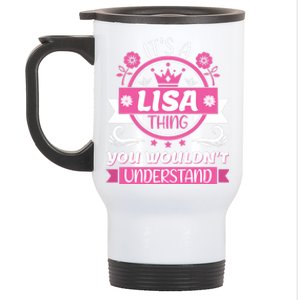 Lisa Name It's a Lisa Thing You Wouldn't Understand Stainless Steel Travel Mug