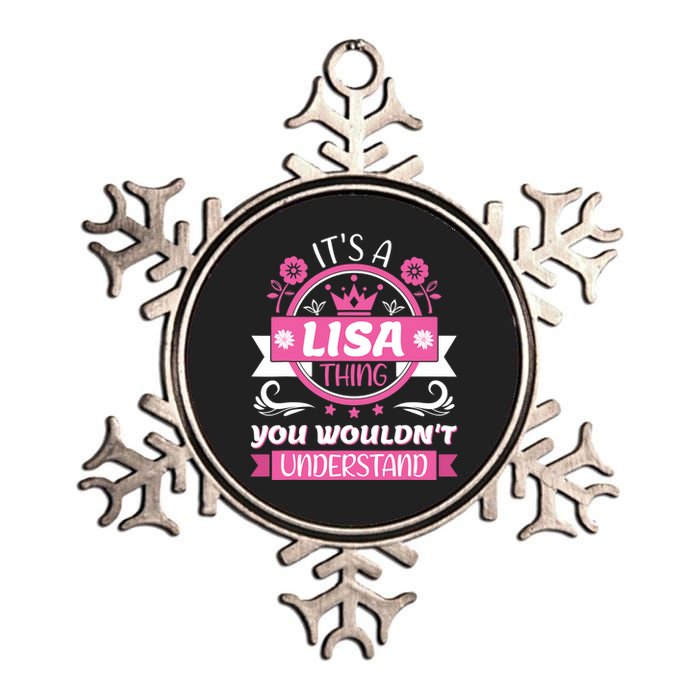 Lisa Name Its A Lisa Thing You Wouldnt Understand Metallic Star Ornament