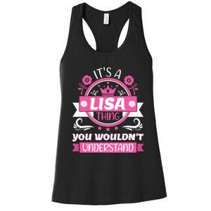 Lisa Name Its A Lisa Thing You Wouldnt Understand Women's Racerback Tank