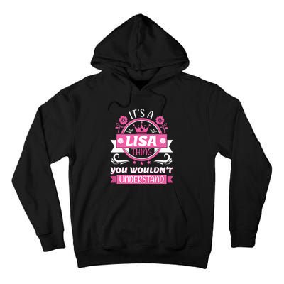 Lisa Name Its A Lisa Thing You Wouldnt Understand Tall Hoodie