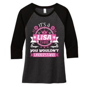 Lisa Name Its A Lisa Thing You Wouldnt Understand Women's Tri-Blend 3/4-Sleeve Raglan Shirt