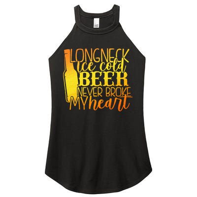 Long Neck Ice Cold Beer Never Broke My Heart Apparel Women's Perfect Tri Rocker Tank