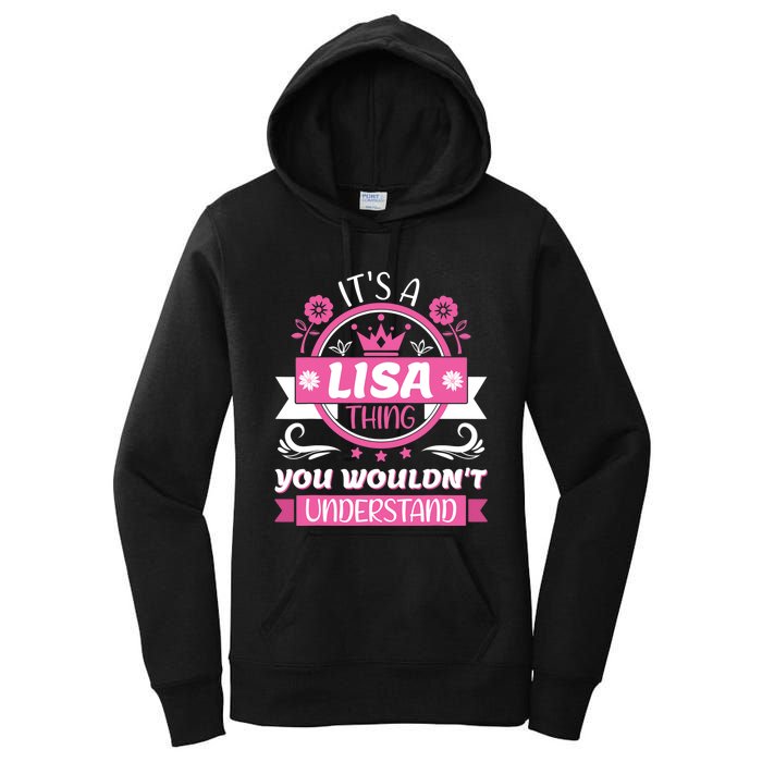 Lisa Name Its A Lisa Thing You Wouldnt Understand Women's Pullover Hoodie