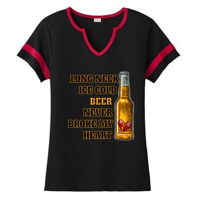 Long Neck Ice Cold Beer Never Broke My Heart Gift Ladies Halftime Notch Neck Tee