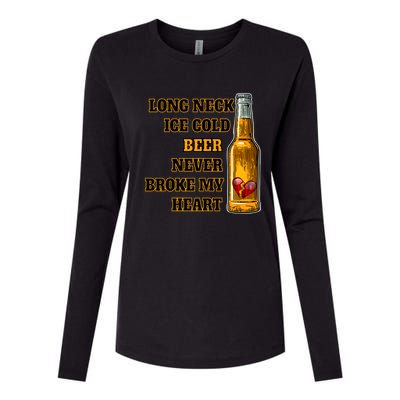 Long Neck Ice Cold Beer Never Broke My Heart Gift Womens Cotton Relaxed Long Sleeve T-Shirt