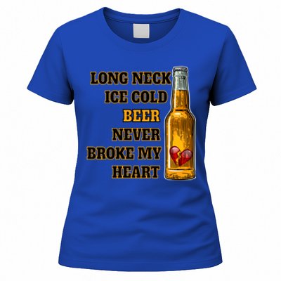 Long Neck Ice Cold Beer Never Broke My Heart Gift Women's T-Shirt