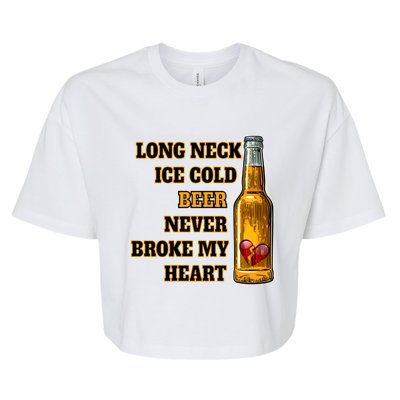 Long Neck Ice Cold Beer Never Broke My Heart Gift Bella+Canvas Jersey Crop Tee