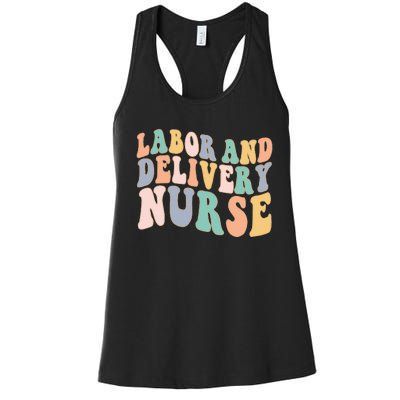 L&D Nurse Labor And Delivery Nursing Nurse Week Women's Racerback Tank